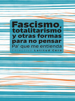 cover image of Fascismo, totalitarismo y otras formas para no pensar